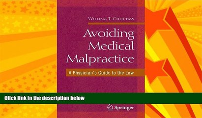 FULL ONLINE  Avoiding Medical Malpractice: A Physician s Guide to the Law