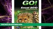 complete  GO! with Microsoft Excel 2010, Comprehensive