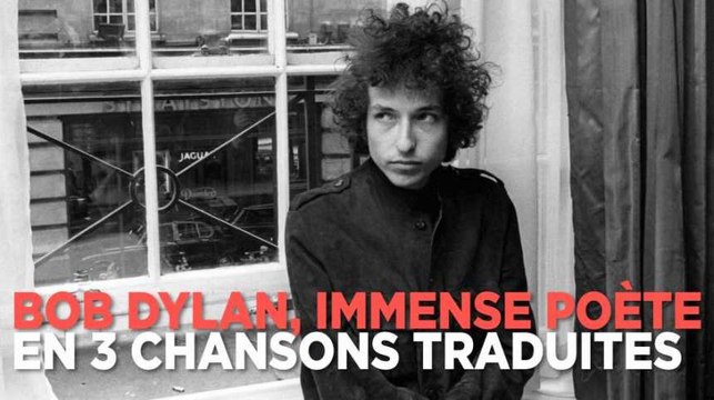 Bob Dylan, un immense poète en trois chansons (traduites)