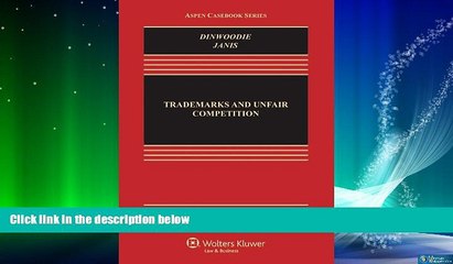 FAVORITE BOOK  Trademarks and Unfair Competition; Law and Policy, Fourth Edition (Aspen Casebooks)