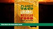 book online  Planet Taco: A Global History of Mexican Food