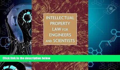 different   Intellectual Property Law for Engineers and Scientists