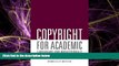 complete  Copyright for Academic Librarians and Professionals