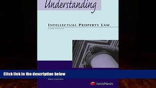 FULL ONLINE  Understanding Intellectual Property Law