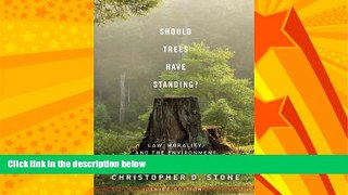 FAVORITE BOOK  Should Trees Have Standing?: Law, Morality, and the Environment