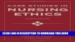 [PDF] Case Studies In Nursing Ethics (Fry, Case Studies in Nursing Ethics) Popular Collection