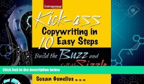 FAVORITE BOOK  Kickass Copywriting in 10 Easy Steps: Build the Buzz and Sell the Sizzle