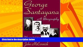 FULL ONLINE  George Santayana: A Biography