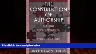 book online  The Construction of Authorship: Textual Appropriation in Law and Literature