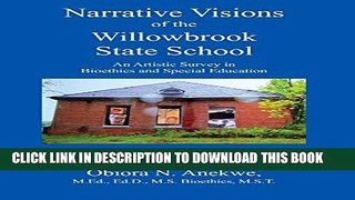 [PDF] Narrative Visions of the Willowbrook State School: An Artistic Survey in Bioethics and