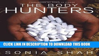 [PDF] The Body Hunters: Testings New Drugs on the World s Poorest Patients Popular Colection