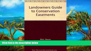 Deals in Books  Landowner s Guide to Conservation Easements  READ PDF Online Ebooks
