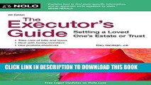 [PDF] The Executor s Guide: Settling a Loved One s Estate or Trust Full Colection