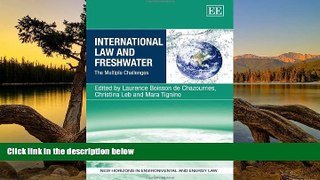 READ NOW  International Law and Freshwater: The Multiple Challenges (New Horizons in Environmental