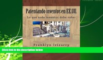 FULL ONLINE  Patentando inventos en EE.UU.: Lo que todo inventor debe saber (Spanish Edition)