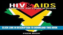 [PDF] HIV and AIDS Knowledge and Stigma in Guyana Popular Online