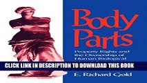 [PDF] Body Parts: Property Rights and the Ownership of Human Biological Materials Popular Collection