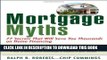 [Read PDF] Mortgage Myths: 77 Secrets That Will Save You Thousands on Home Financing Ebook Online