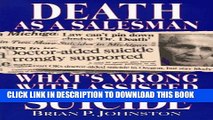 [PDF] Death As a Salesman: What s Wrong With Assisted Suicide Full Colection