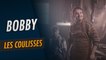 Bobby - Les Coulisses