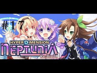 Omega Streams 2 | Hyperdimension Neptunia Re;Birth1 | Episode 17