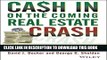 [Read PDF] Cash in on the Coming Real Estate Crash: How to Protect Yourself From Losses Now, and