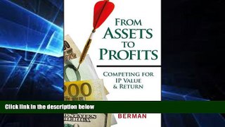 FAVORITE BOOK  From Assets to Profits: Competing for IP Value and Return