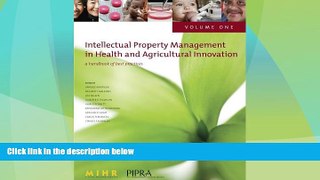 different   Intellectual Property Management in Health and Agricultural Innovation: A Handbook of