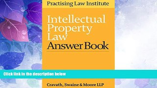 FULL ONLINE  Intellectual Property Law Answer Book 2016