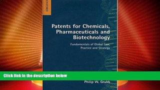 read here  Patents for Chemicals, Pharmaceuticals and Biotechnology: Fundamentals of Global Law,