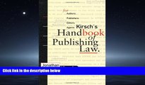 READ book  Kirsch s Handbook of Publishing Law: For Authors, Publishers, Editors and Agents READ