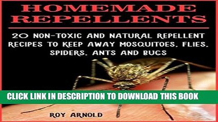 Download Video: [PDF] Homemade Repellents: 20 Non-Toxic And Natural Repellent Recipes To Keep Away Mosquitoes,