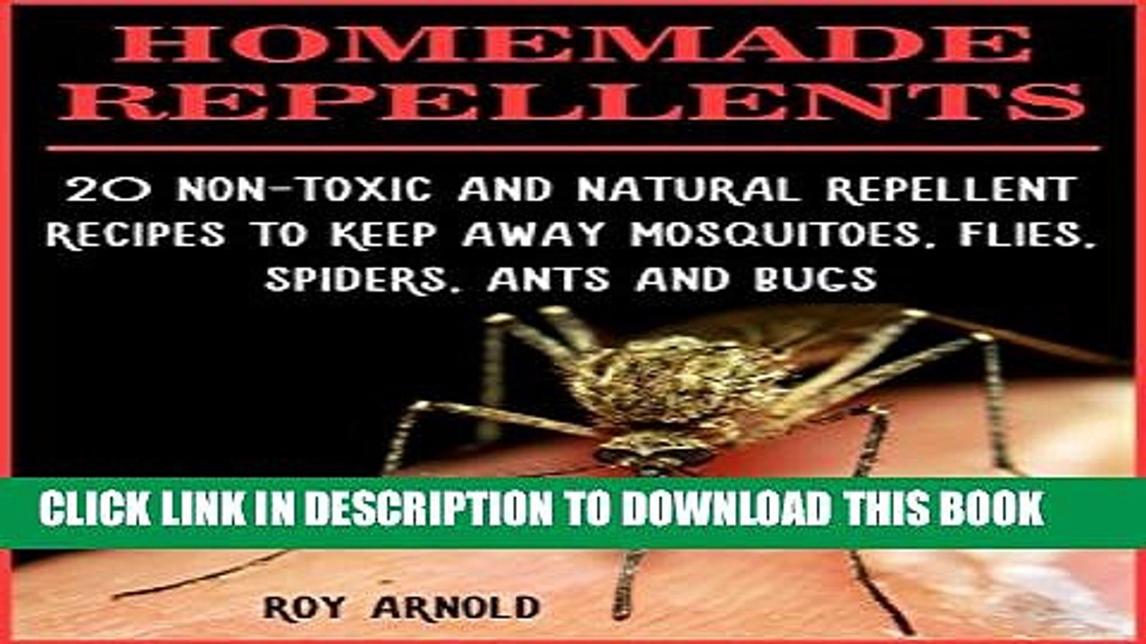 [PDF] Homemade Repellents: 20 Non-Toxic And Natural Repellent Recipes To Keep Away Mosquitoes,