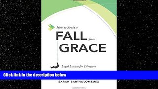 read here  How to Avoid a Fall from Grace: Legal Lessons for Directors