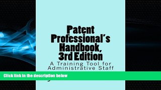 FAVORITE BOOK  Patent Professional s Handbook, 3rd Edition: A Training Tool for Administrative