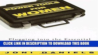 [PDF] Power Tools for Women: Plugging into the Essential Skills for Work and Life Full Online