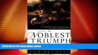 Big Deals  The Noblest Triumph: Property and Prosperity Through the Ages  Full Read Most Wanted