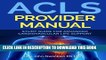 [PDF] ACLS Provider Manual: Study Guide For Advanced Cardiovascular Life Support Popular Collection
