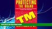 read here  Protecting the Brand: A Concise Guide to Promoting, Maintaing, and Protecting a