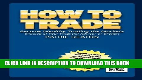 [Read PDF] How To Trade! – (Make Money Trading, Trade, Indexes, Commodities, Gold, Silver and FX)