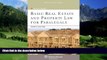 Big Deals  Basic Real Estate   Property Law for Paralegals, 4th Edition (Aspen College)  Full