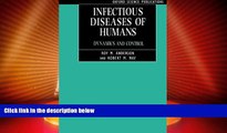 read here  Infectious Diseases of Humans: Dynamics and Control (Oxford Science Publications)