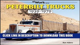 [PDF] Peterbilt Trucks 1939-1979: At Work (At Work Series) Full Colection