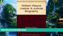 Books to Read  William Wayne Justice: A Judicial Biography  Best Seller Books Best Seller