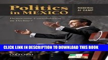 [Read PDF] Politics in Mexico: Democratic Consolidation or Decline? 6th (sixth) Edition by Camp,