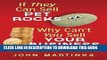 [Read PDF] If They Can Sell Pet Rocks Why Can t You Sell Your Business (For What You Want)? Ebook