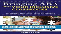 [PDF] Bringing Aba Into Your Inclusive Classroom: A Guide to Improving Outcomes For Students With