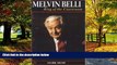 Big Deals  Melvin Belli: King of the Courtroom  Full Ebooks Most Wanted