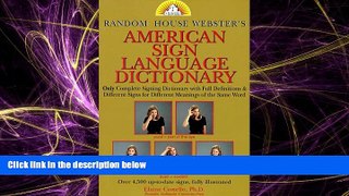 read here  Random House Webster s American Sign Language Dictionary
