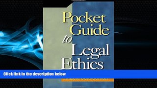 FULL ONLINE  Pocket Guide to Legal Ethics